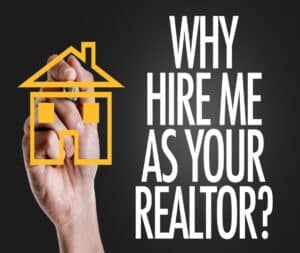 Why Hire Me as Your Realtor ?